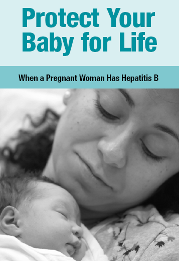 Protect Your Baby for Life: When a pregnant person Has Hepatitis B