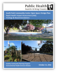 South Park Community Center Open Space Design Plan: Rapid Health Impact Assessment (HIA) Findings & Recommendations