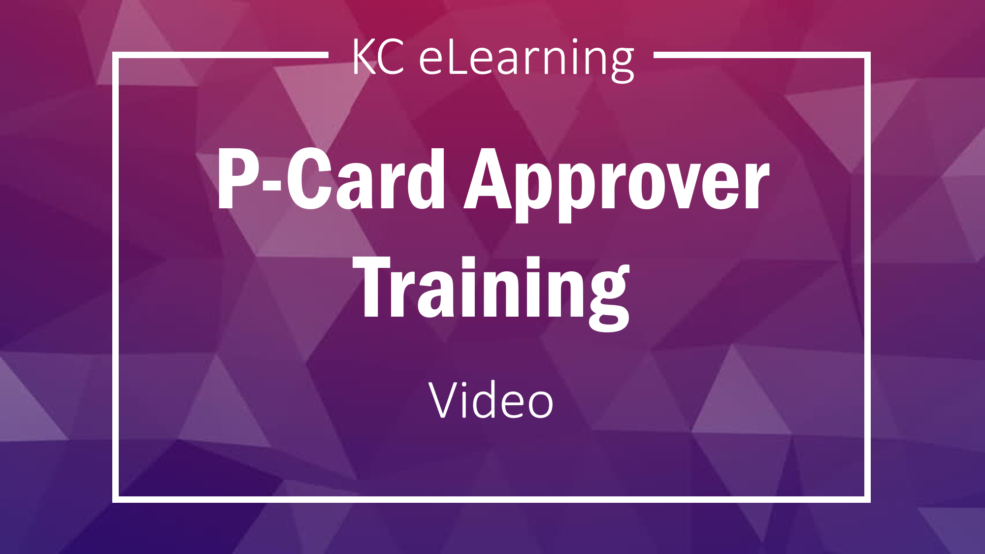 P-Card Approver Training