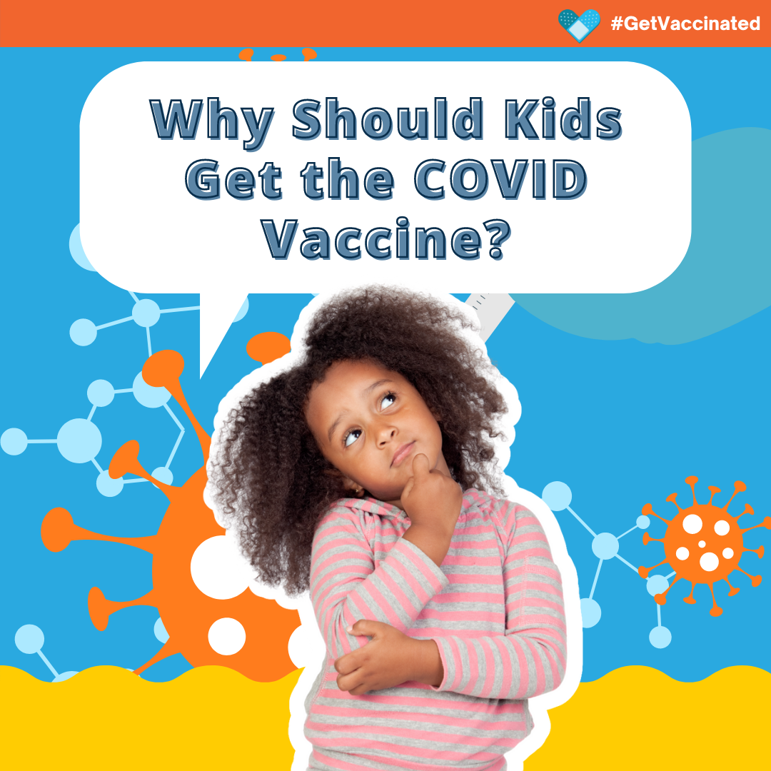 Why should kids get the COVID-19 vaccine?