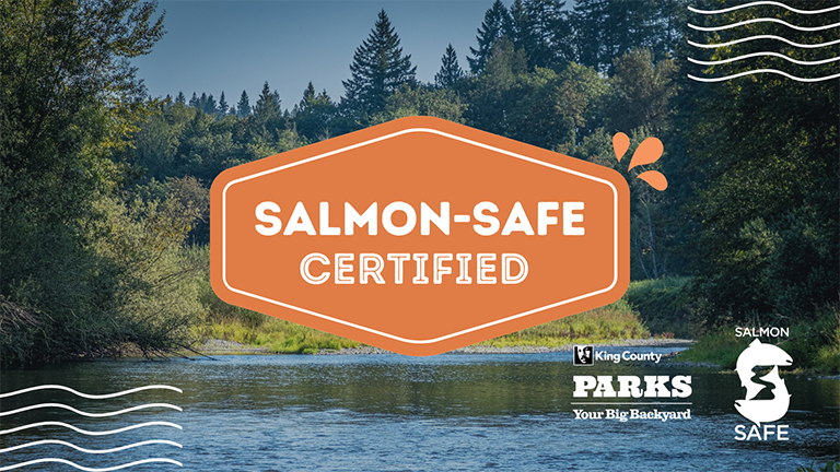 Salmon Safe Certified King County Parks