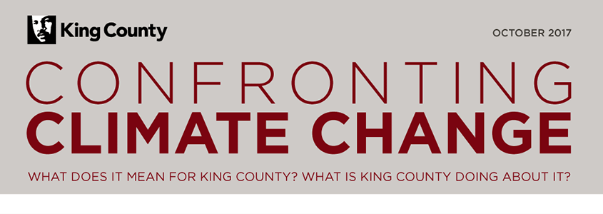 Confronting Climate Change, What Does It Mean For King County? What Is King County Doing About It?