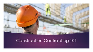 Construction Contracting 101