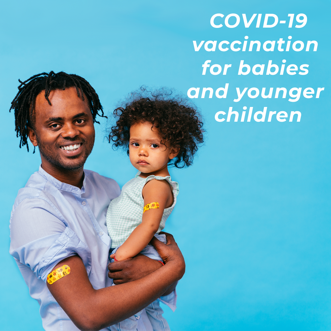 COVID-19 Vaccination for Babies and Younger Children