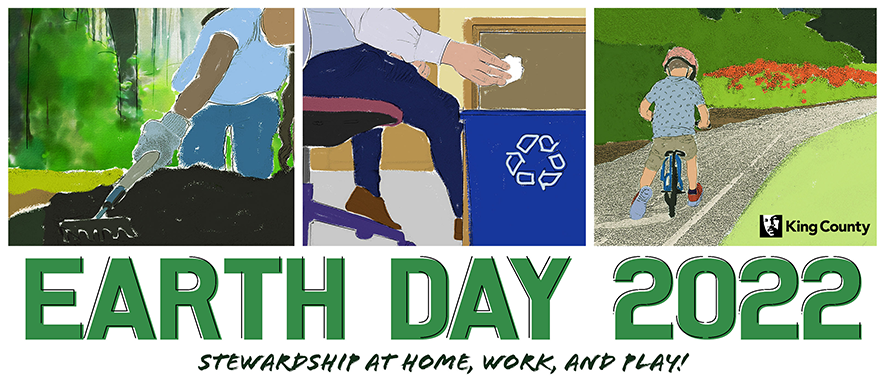 Earth Day 2022: Stewardship at home, work and play!