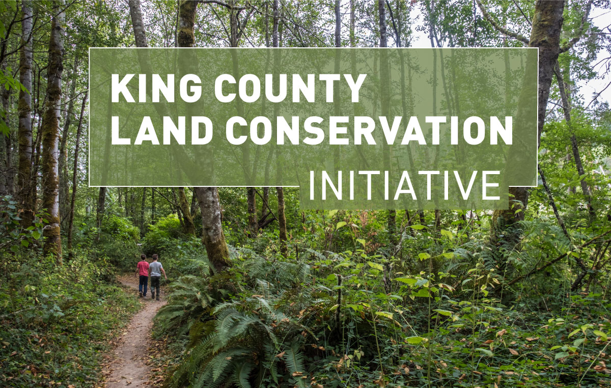 King County Land Conservation Initiative King County